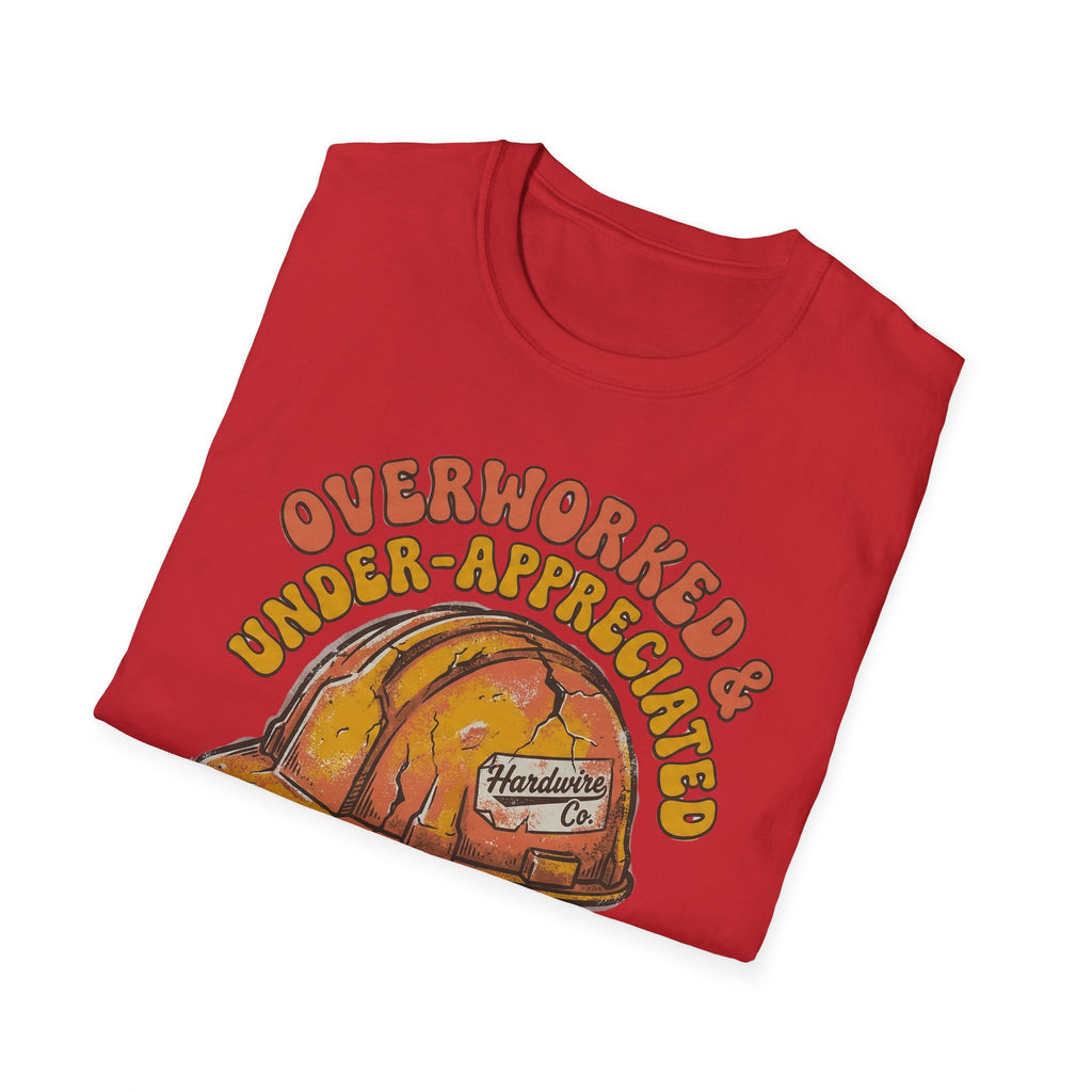 Overworked & Under-Appreciated Hard Had T-Shirt