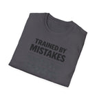 Trained By Mistakes Perfected By Experience T-Shirt
