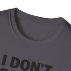 I Don't Guess I Test T-Shirt