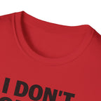 I Don't Guess I Test T-Shirt