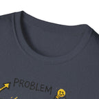 Problem Fail Fix Done T-Shirt