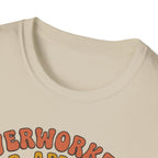 Overworked & Under-Appreciated Hard Had T-Shirt
