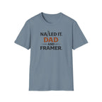 Nailed It Dad And Framer T-Shirt