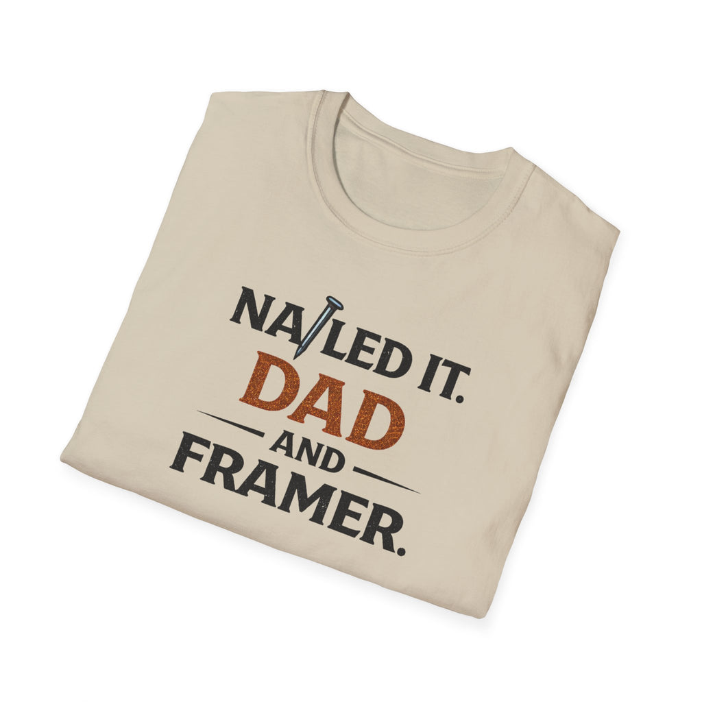 Nailed It Dad And Framer T-Shirt