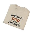 Nailed It Dad And Framer T-Shirt