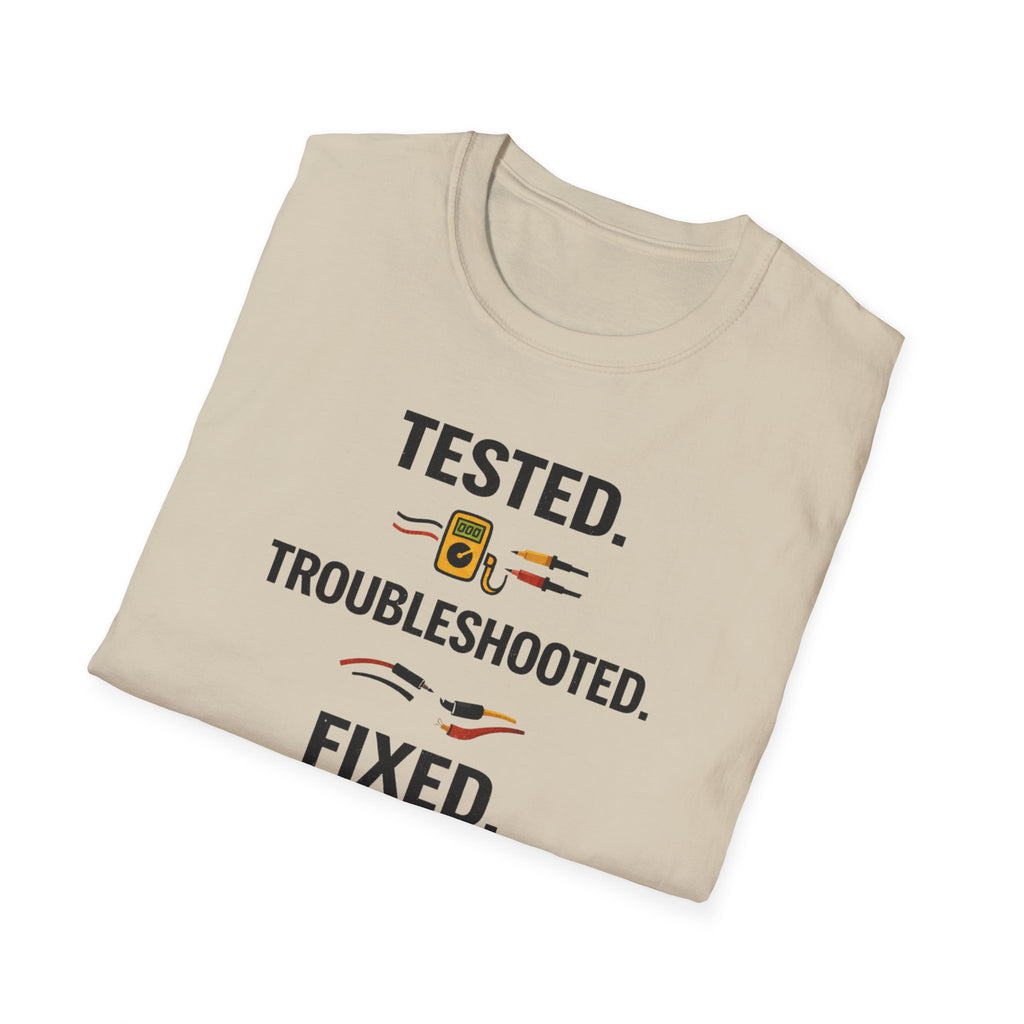 Tested. Troubleshooted. Fixed. T-Shirt