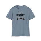 Do It Right The First Time T-Shirt