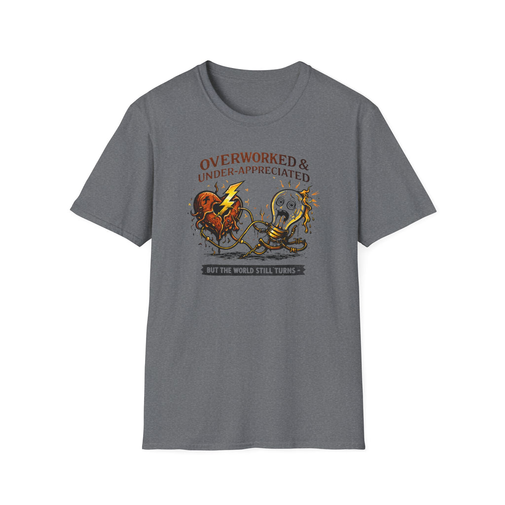 Overworked & Under-Appreciated Heart And Bulb II T-Shirt
