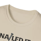 Nailed It Dad And Framer T-Shirt