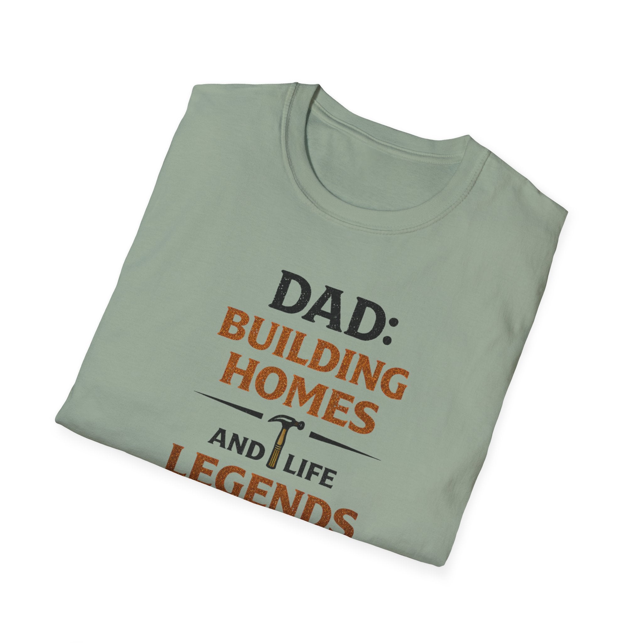 Dad Building Homes And Life Legends T-Shirt