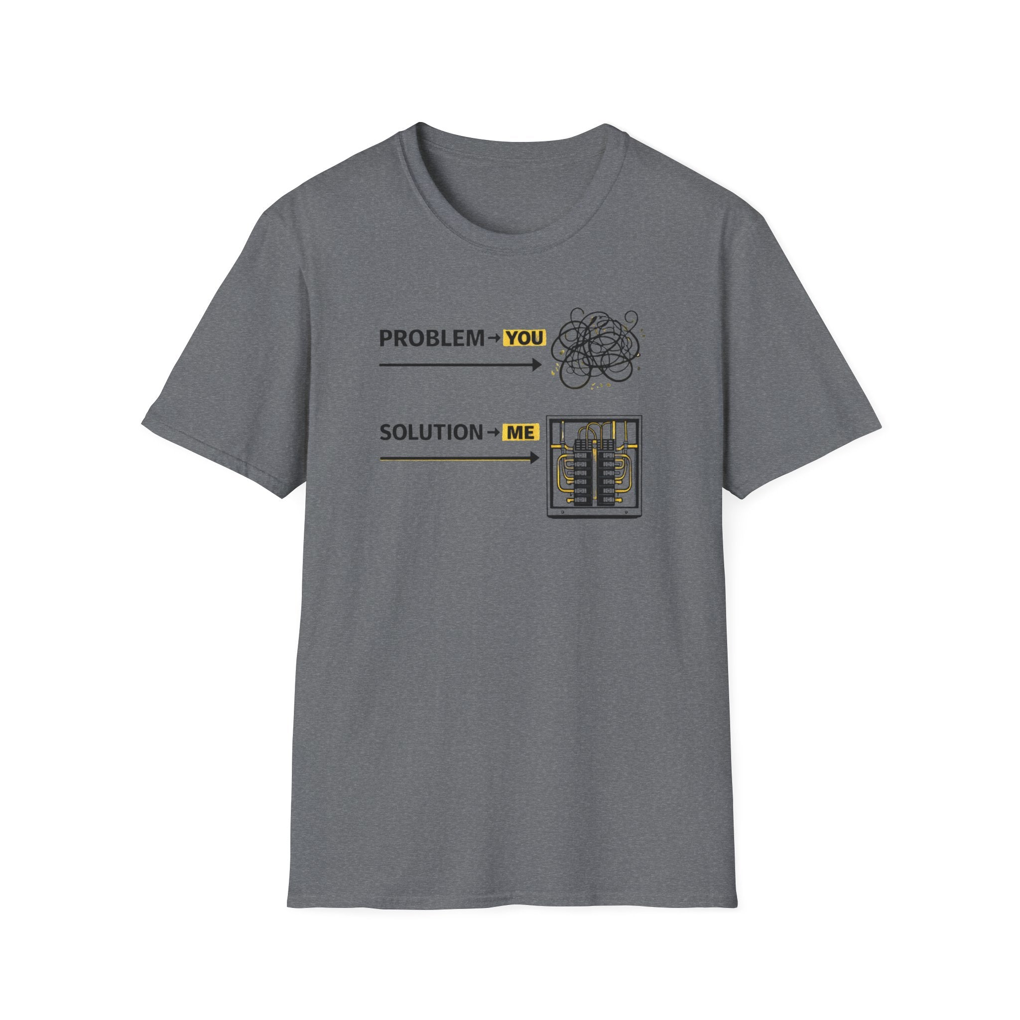 Problem You Solution Me T-Shirt