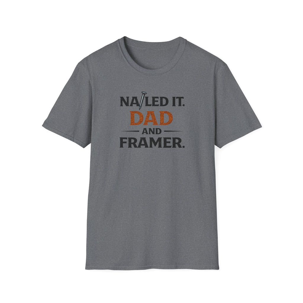 Nailed It Dad And Framer T-Shirt