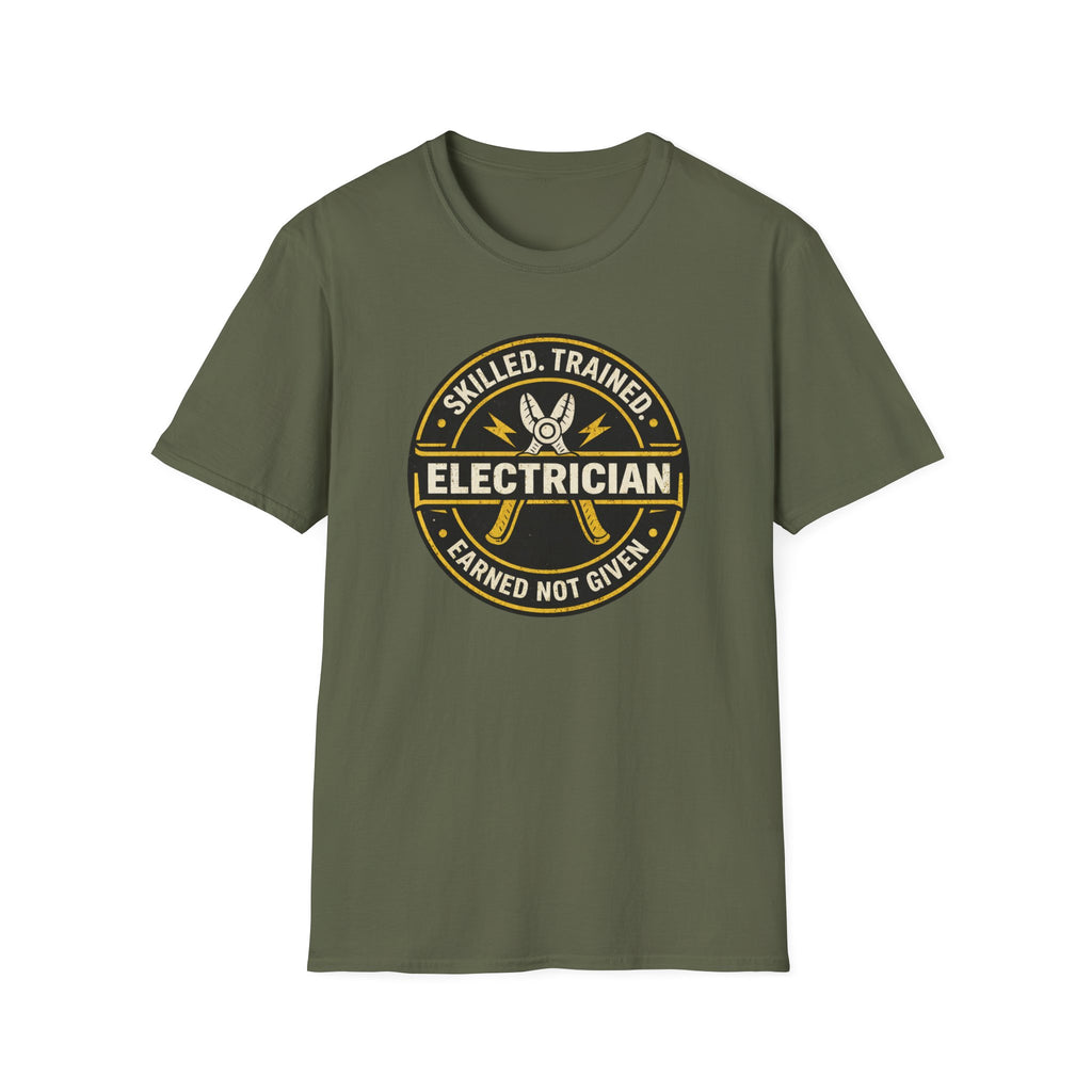 Electrician Skilled Trained Earned Not Given T-Shirt