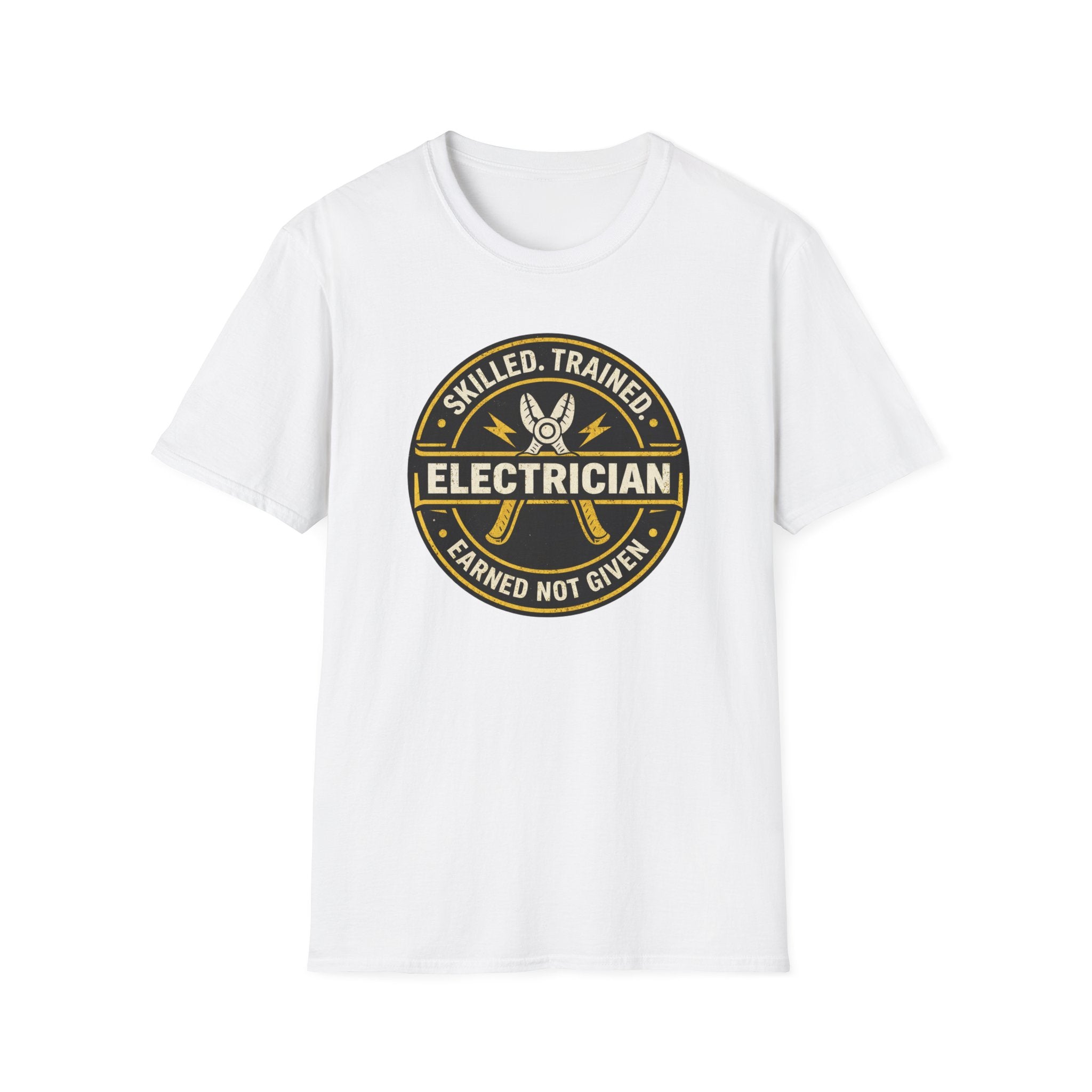 Electrician Skilled Trained Earned Not Given T-Shirt