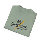 No Shortcuts T-Shirt