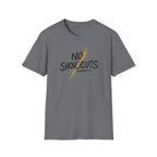 No Shortcuts T-Shirt