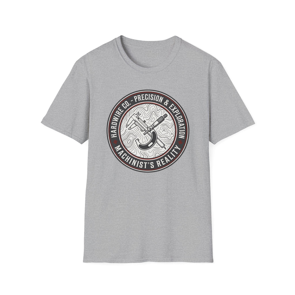 Hardwire Co. Precision & Exploration Machinist Reality T-Shirt