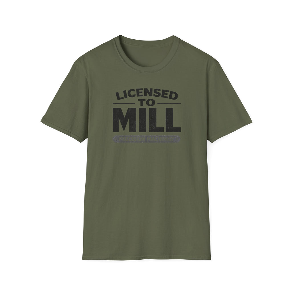 Licensed To Mill Precision Machinist T-Shirt