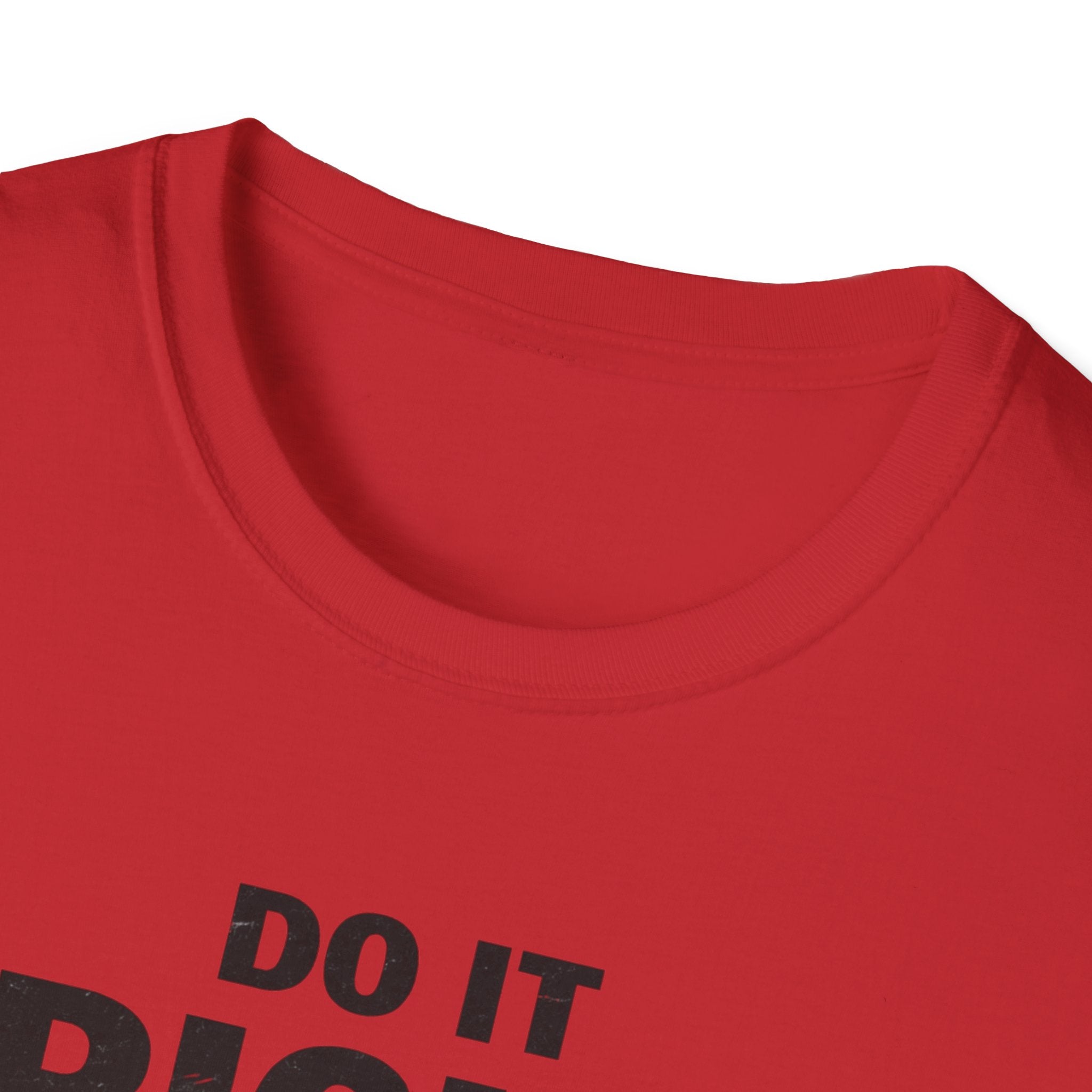 Do It Right The First Time T-Shirt