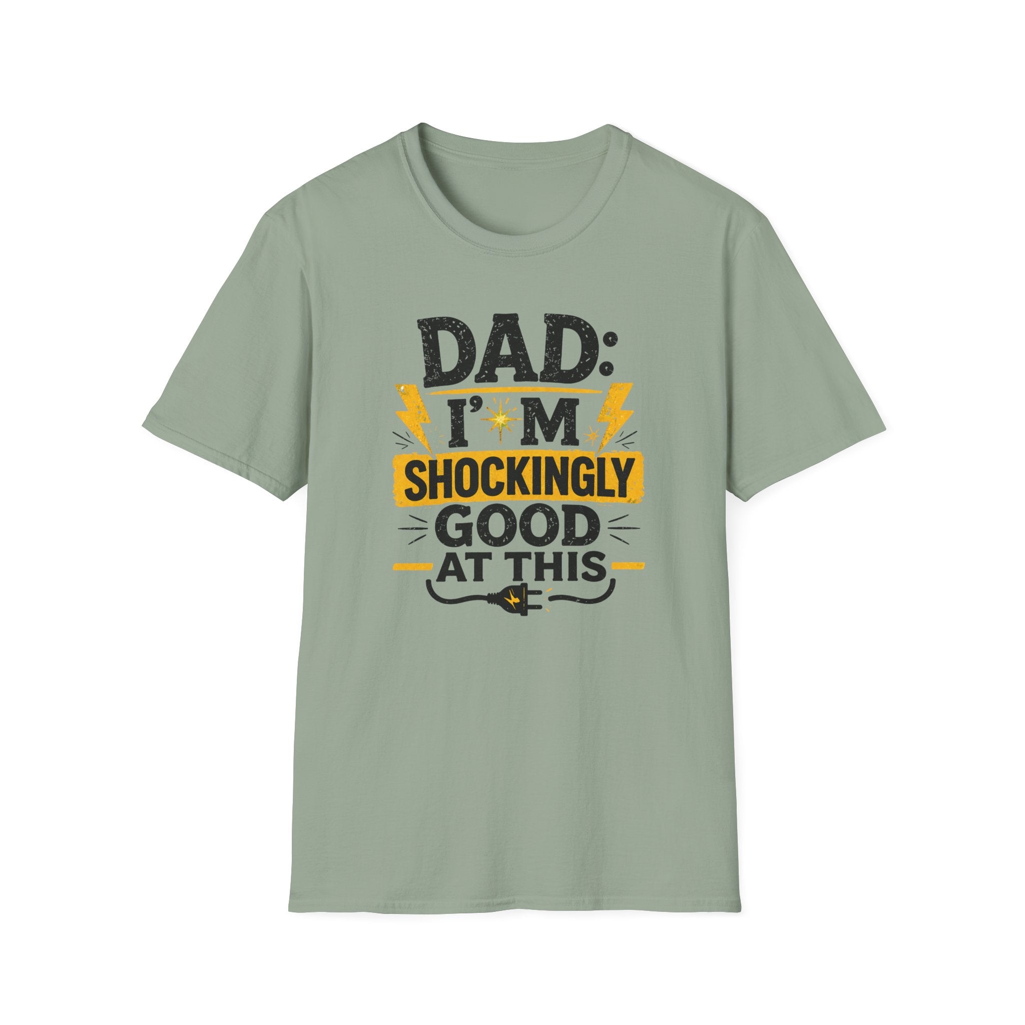 Dad I'm Shockingly Good At This T-Shirt