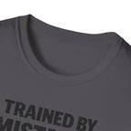 Trained By Mistakes Perfected By Experience T-Shirt