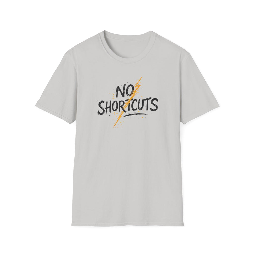 No Shortcuts T-Shirt