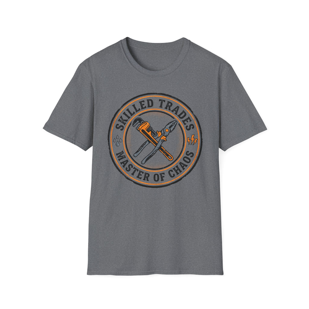 Skilled Trades Master Of Chaos T-Shirt