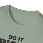 Do It Right The First Time T-Shirt