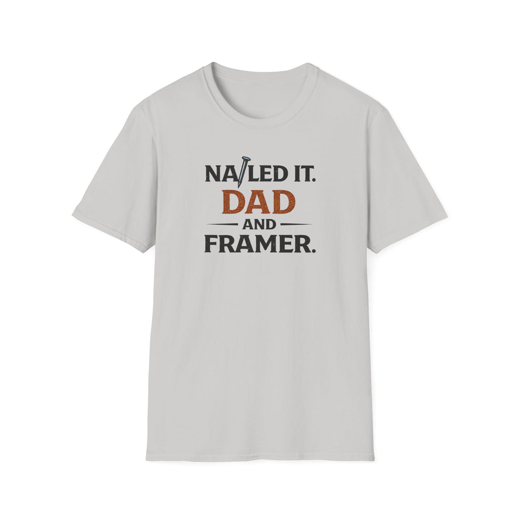 Nailed It Dad And Framer T-Shirt