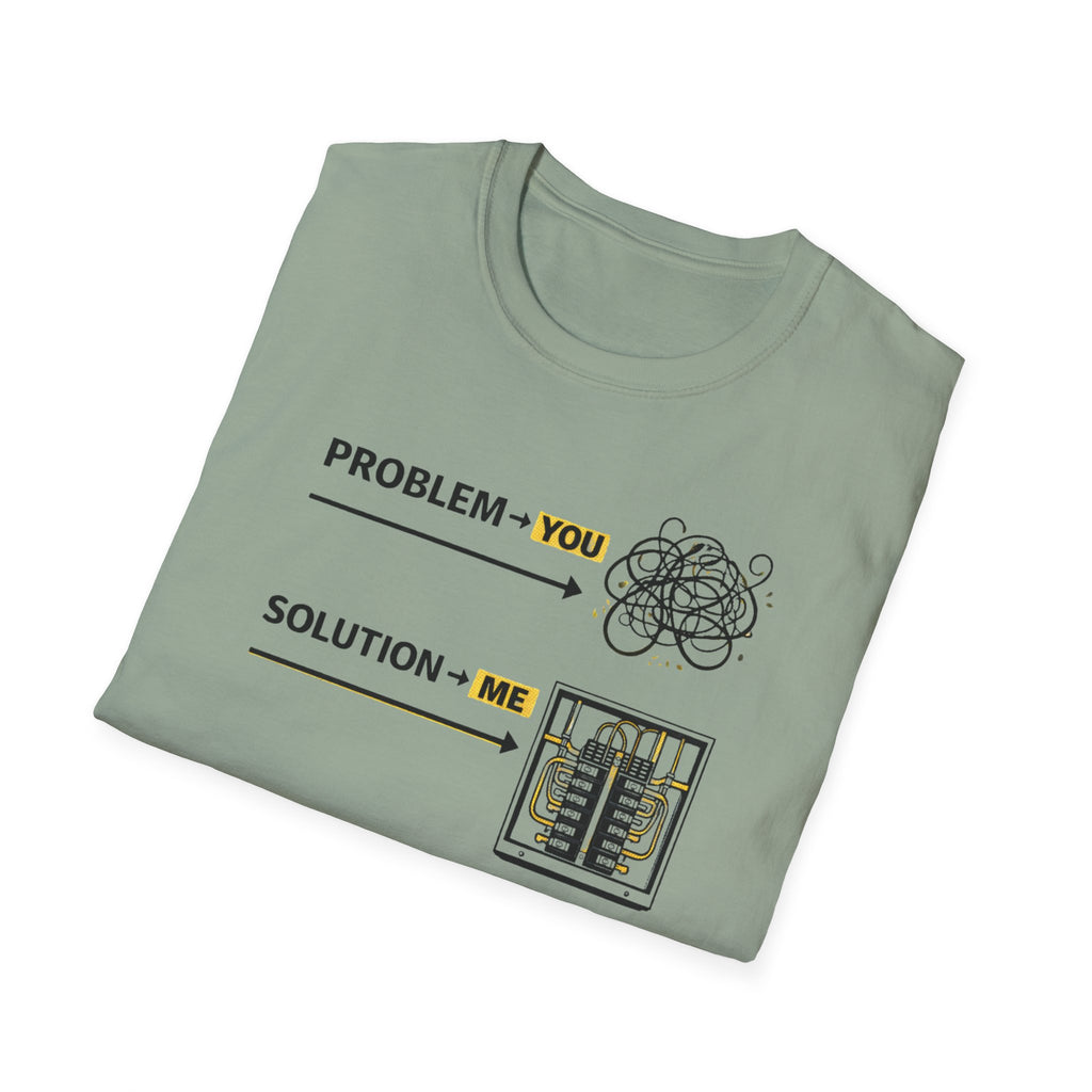 Problem You Solution Me T-Shirt