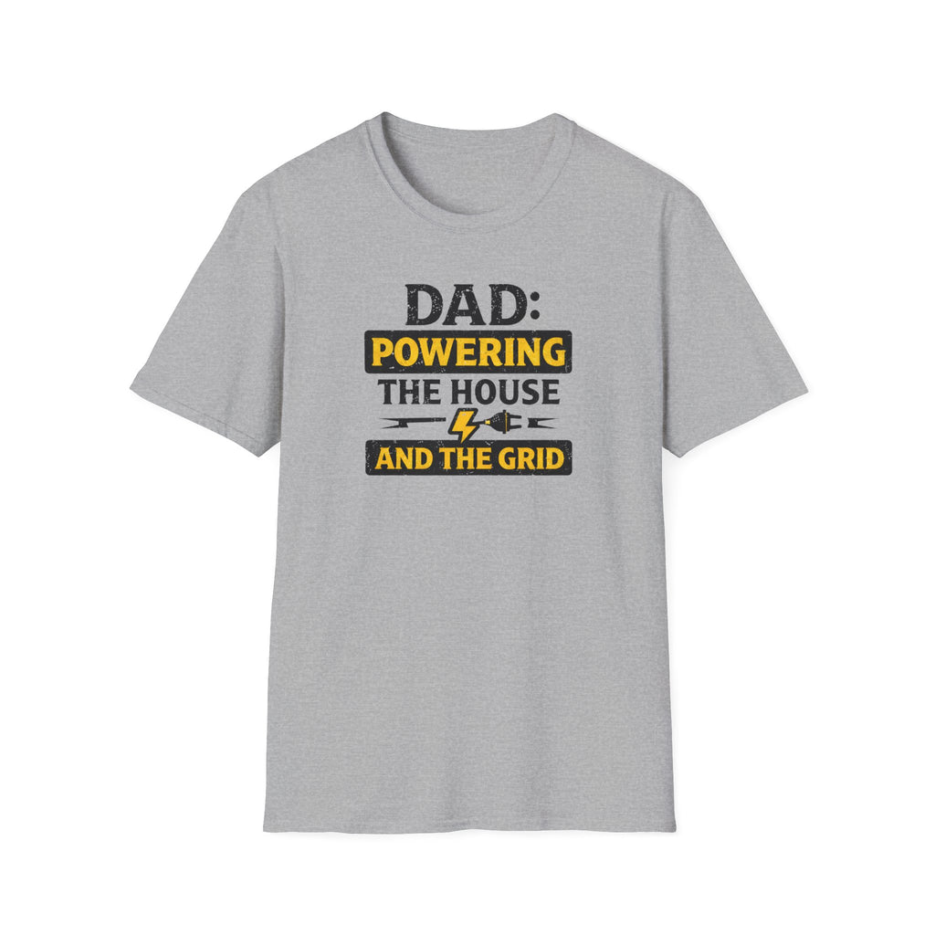 Dad Powering The House And The Grid T-Shirt