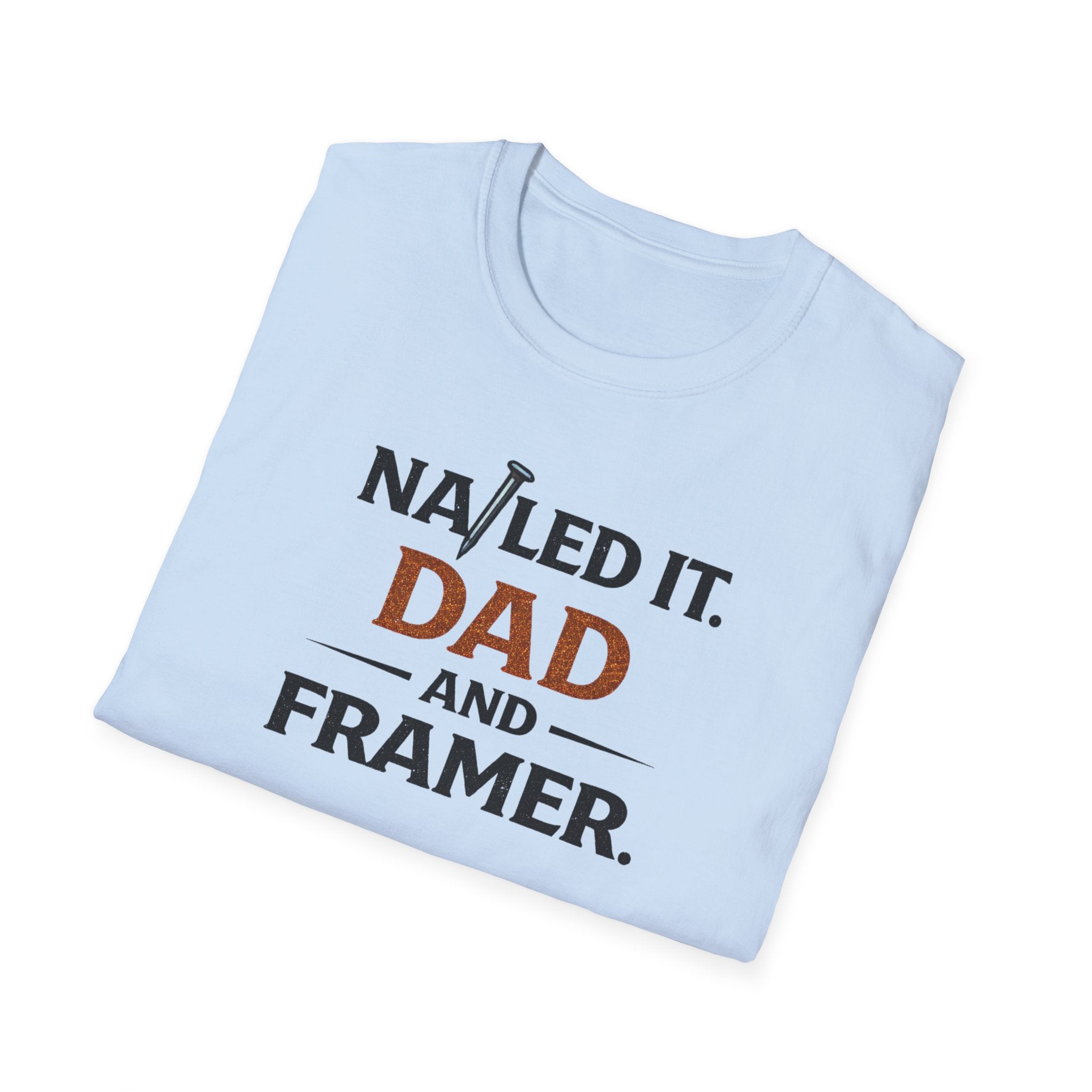 Nailed It Dad And Framer T-Shirt