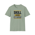 Skill Over Shortcuts T-Shirt