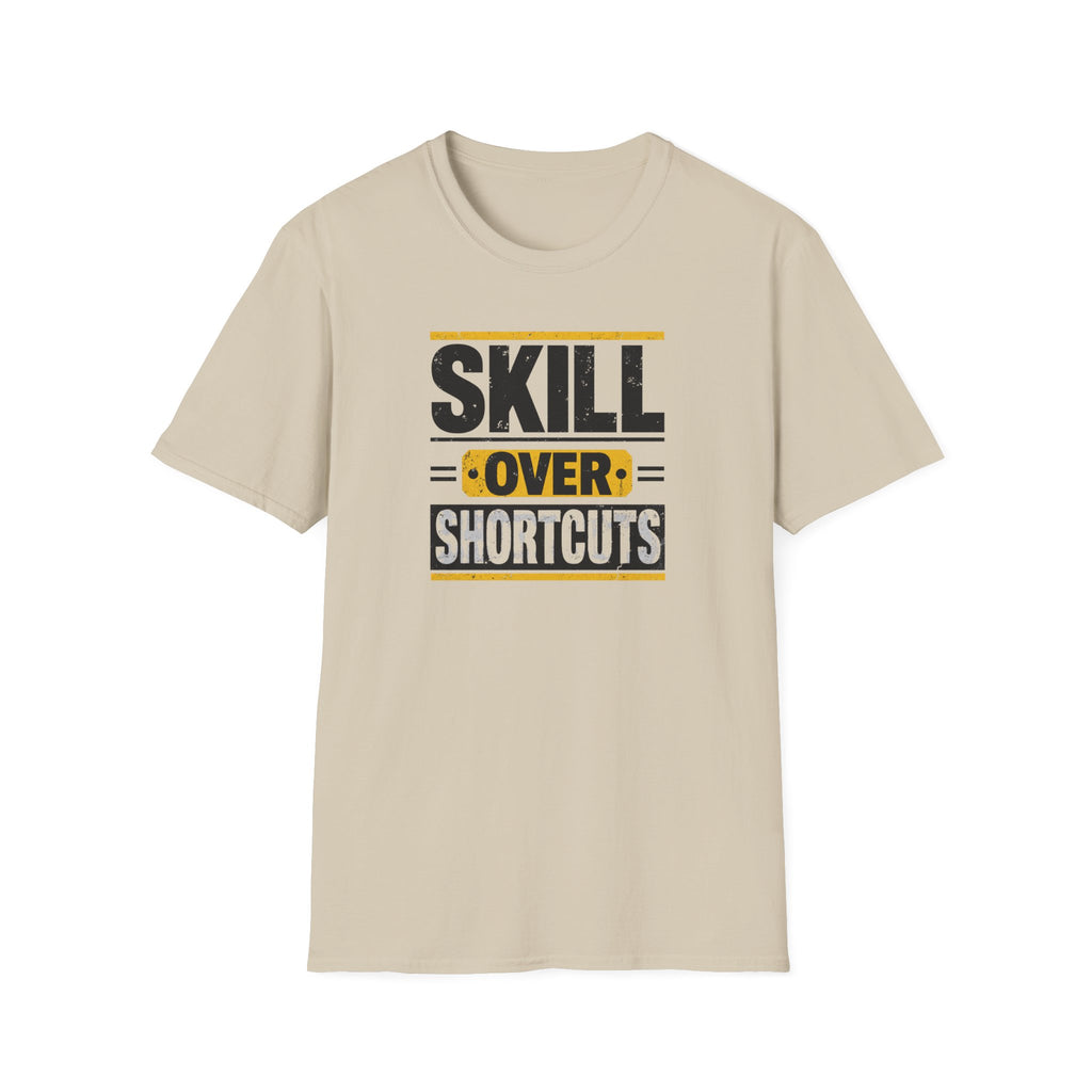 Skill Over Shortcuts T-Shirt