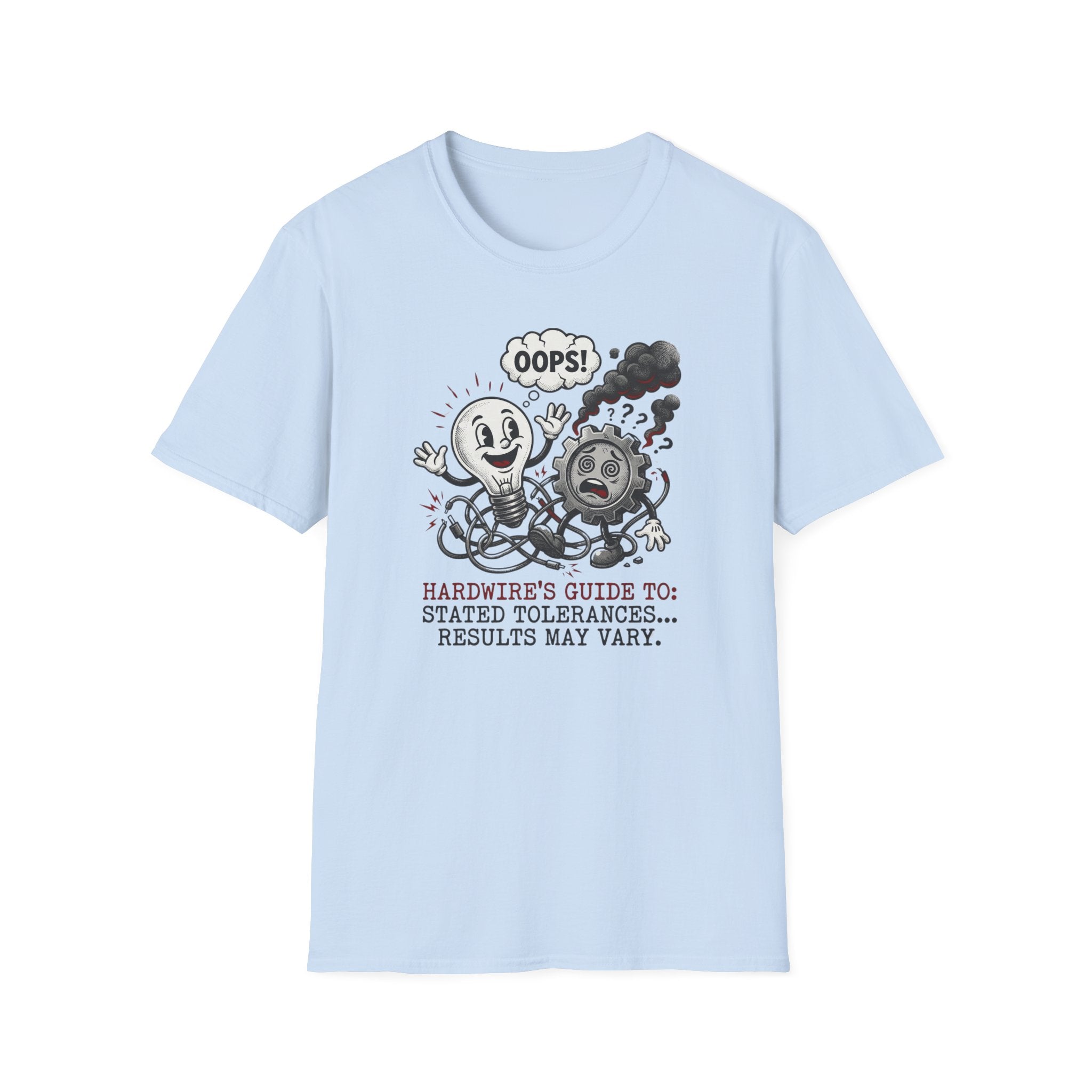 Hardwire"s Guide To Stated Tolerances I T-Shirt