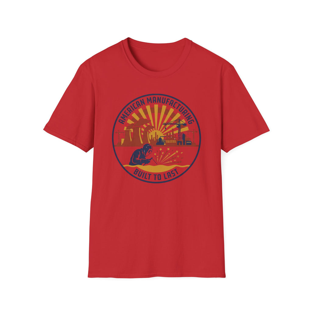 American Manufacturing Built To Last T-Shirt