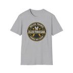 Electrician Skilled Trained Earned Not Given T-Shirt