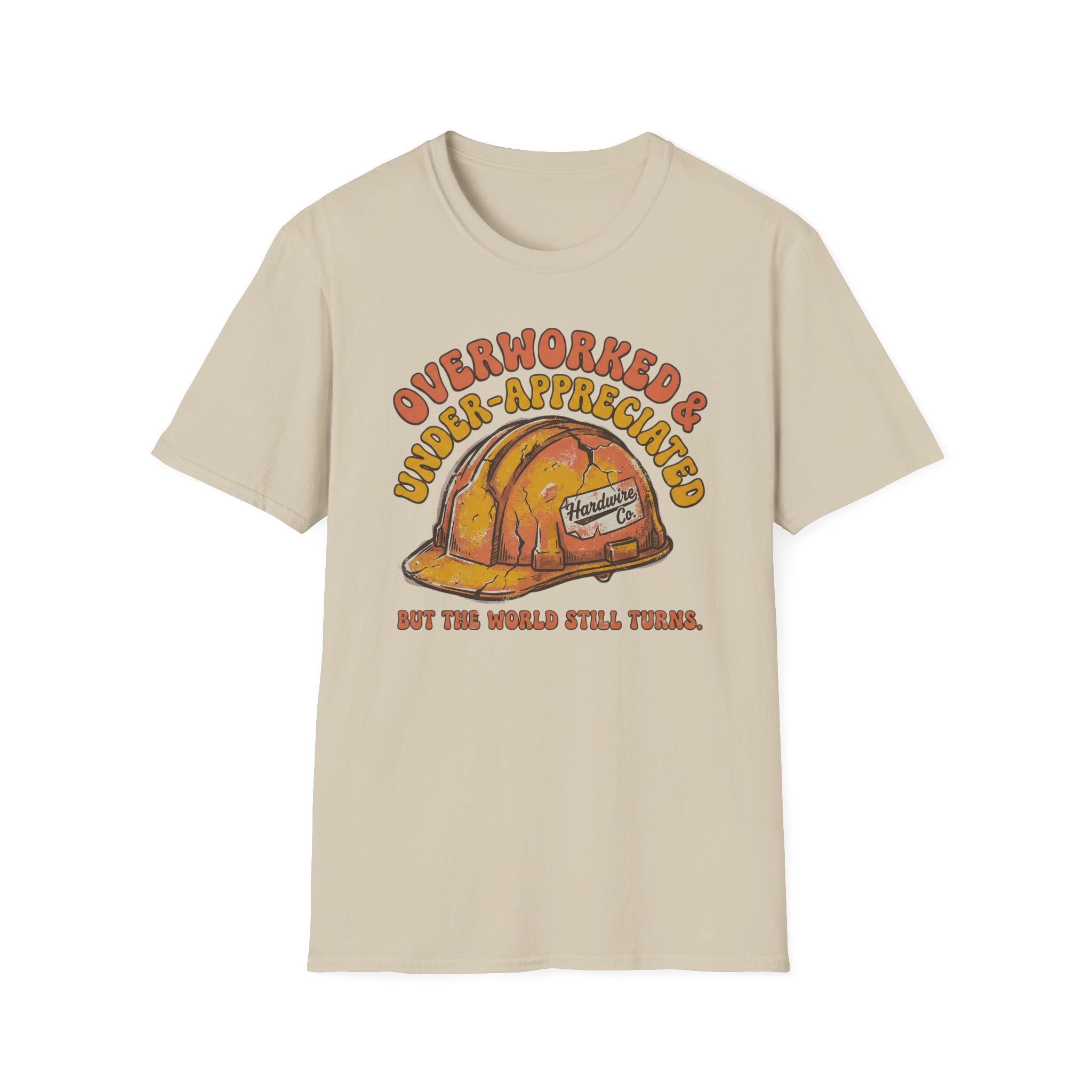 Overworked & Under-Appreciated Hard Had T-Shirt