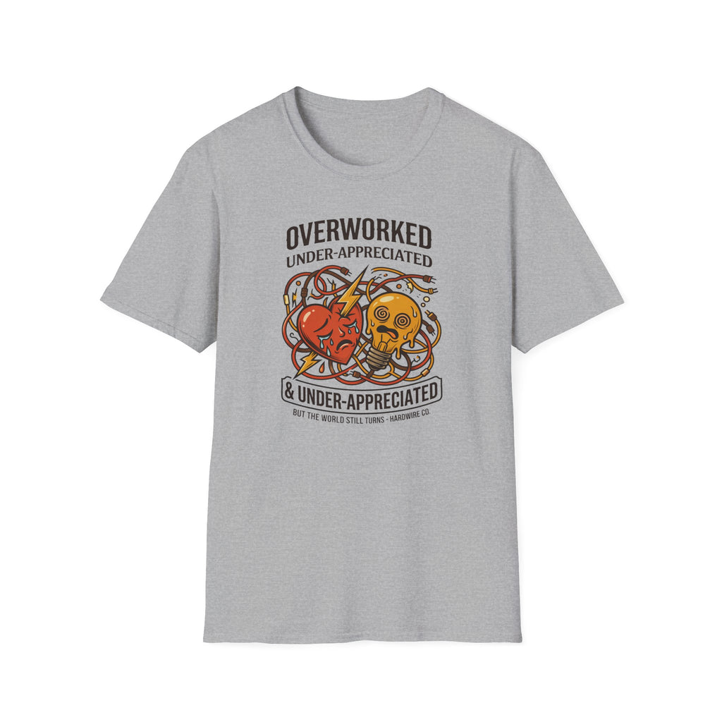 Overworked & Under-Appreciated Heart And Lightbulb I T-Shirt