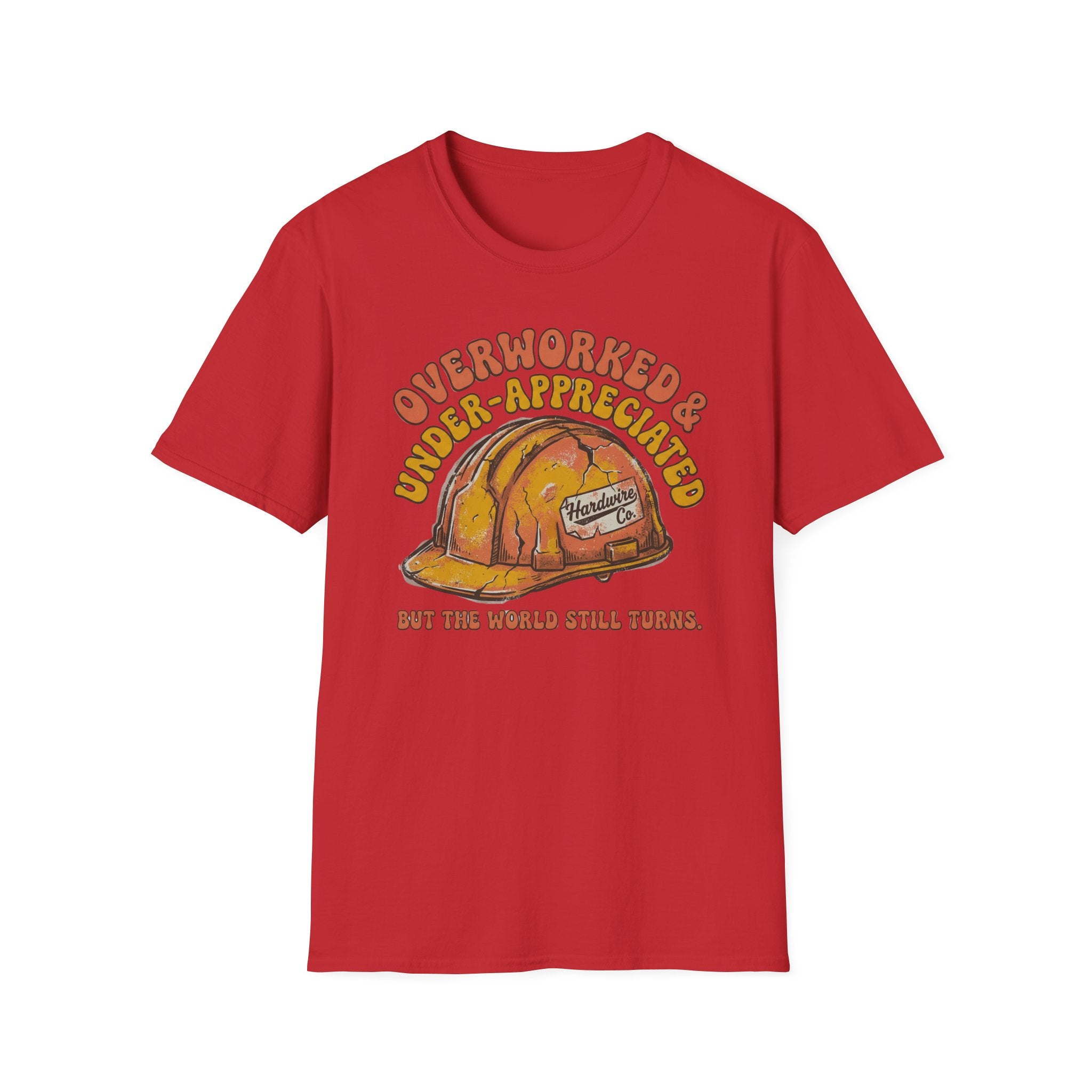 Overworked & Under-Appreciated Hard Had T-Shirt