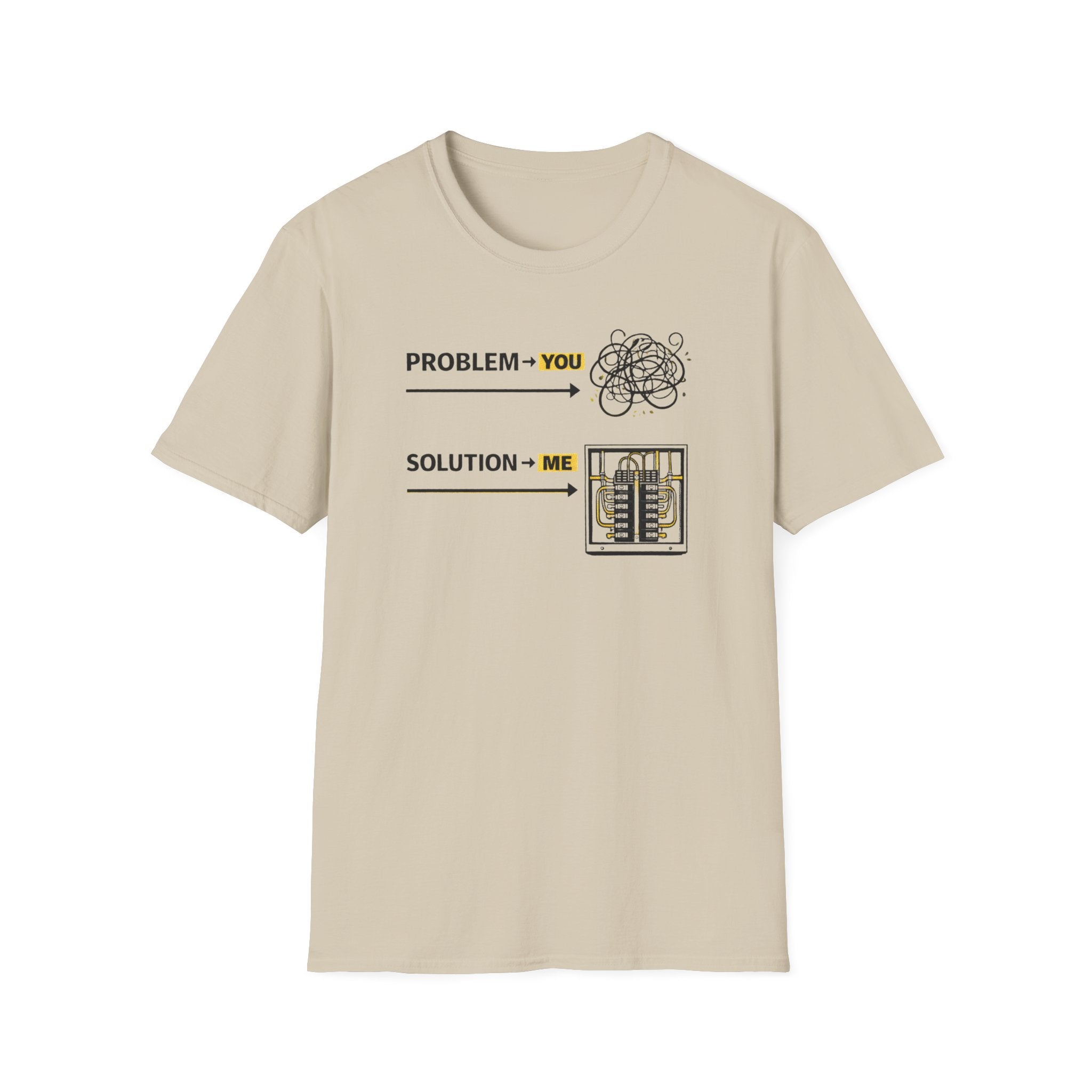 Problem You Solution Me T-Shirt