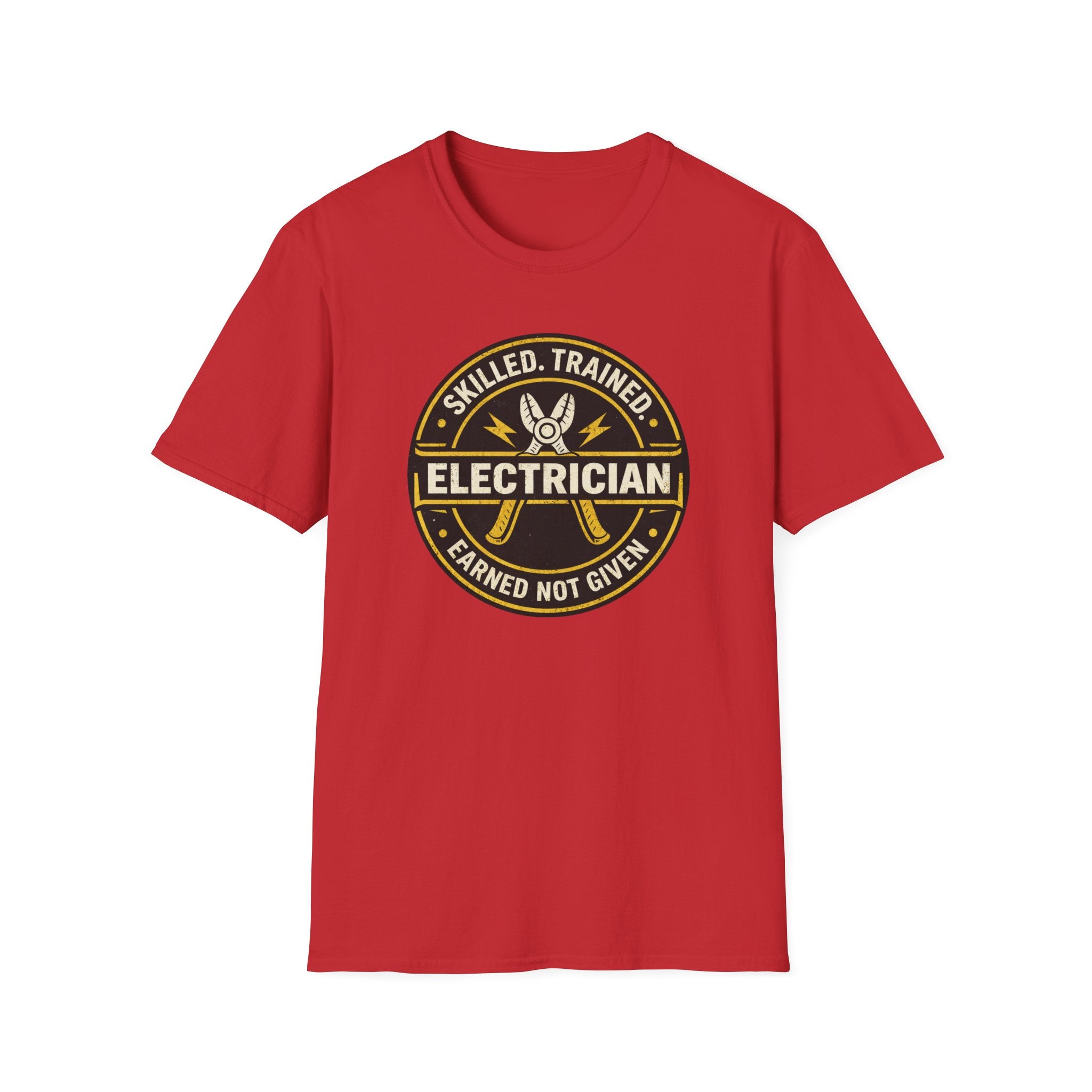 Electrician Skilled Trained Earned Not Given T-Shirt