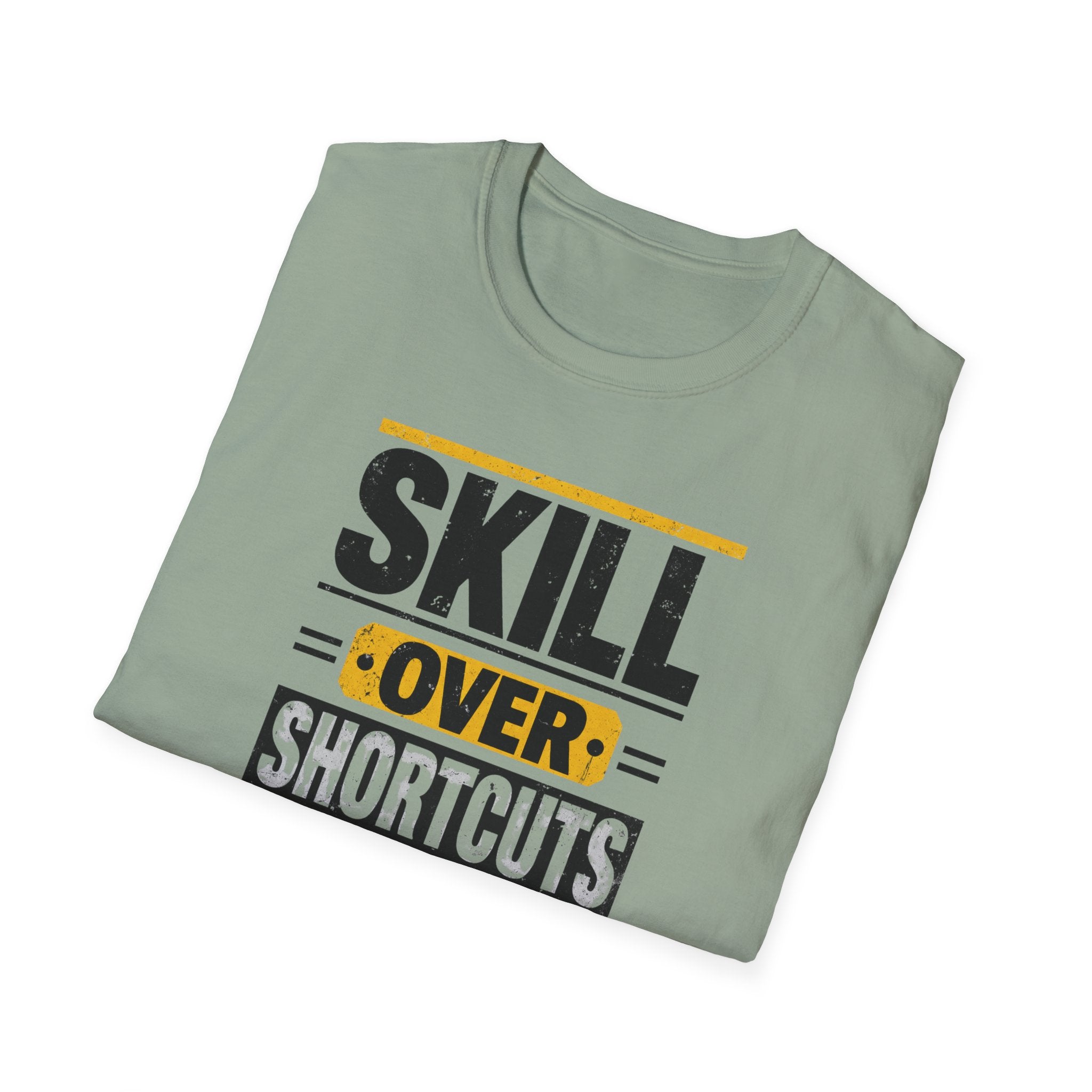 Skill Over Shortcuts T-Shirt