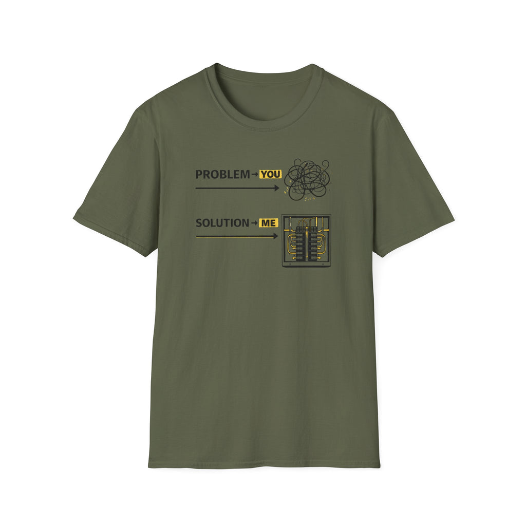 Problem You Solution Me T-Shirt
