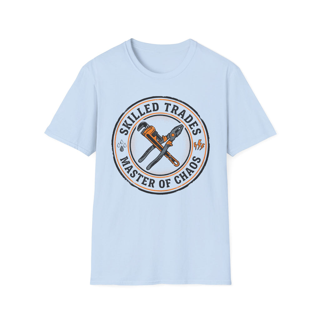 Skilled Trades Master Of Chaos T-Shirt