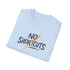 No Shortcuts T-Shirt