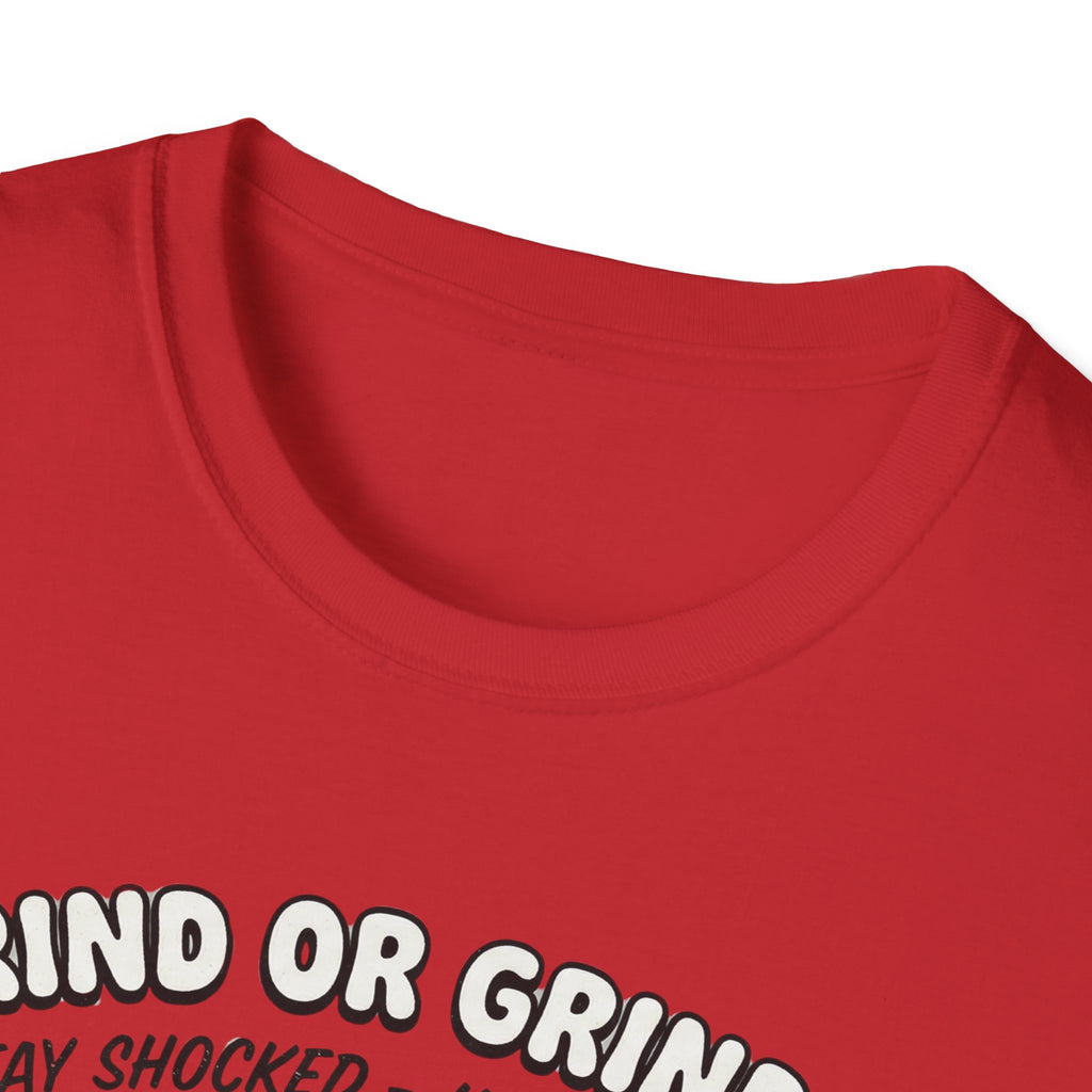 Grind Or Grinded Stay Shocked Air Bottle T-Shirt