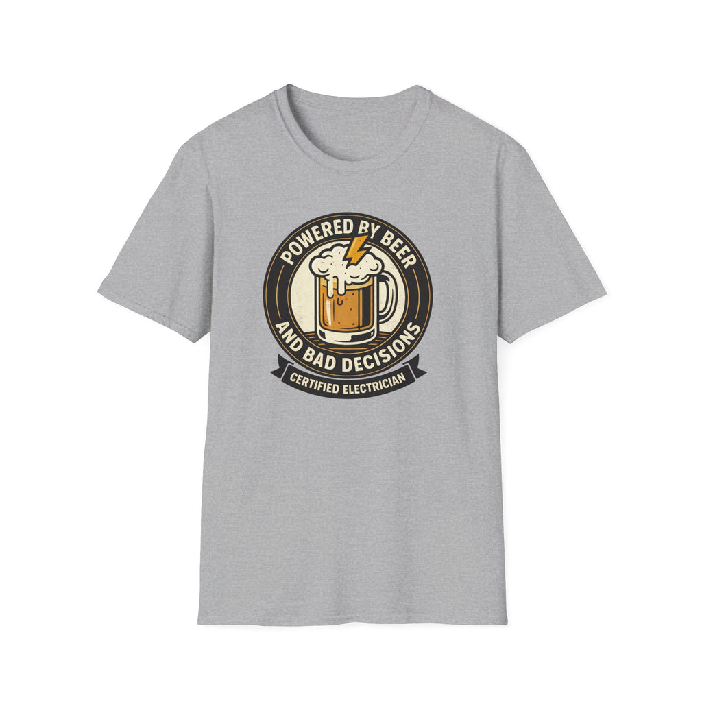 Powered By Beer And Bad Decisions T-Shirt