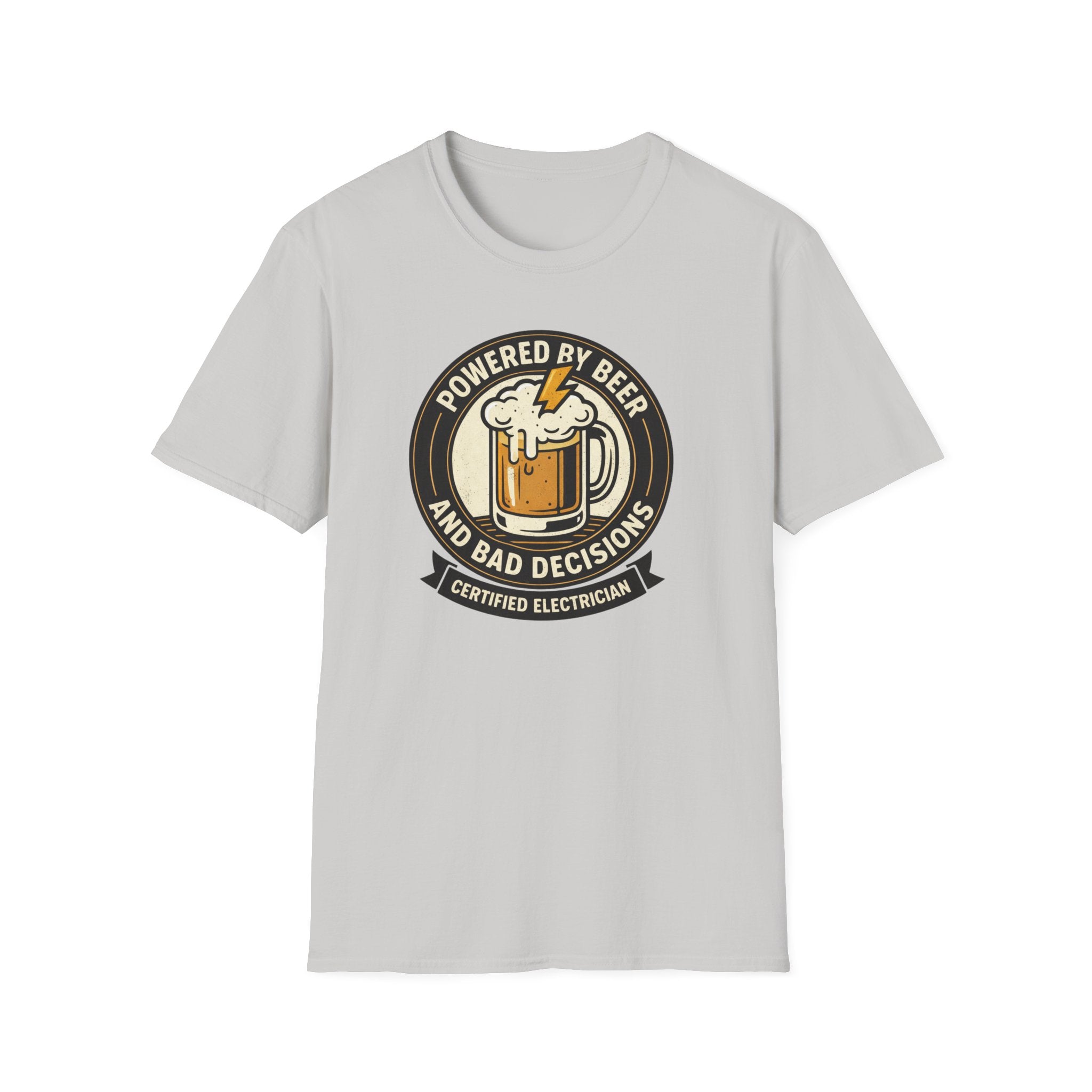 Powered By Beer And Bad Decisions T-Shirt