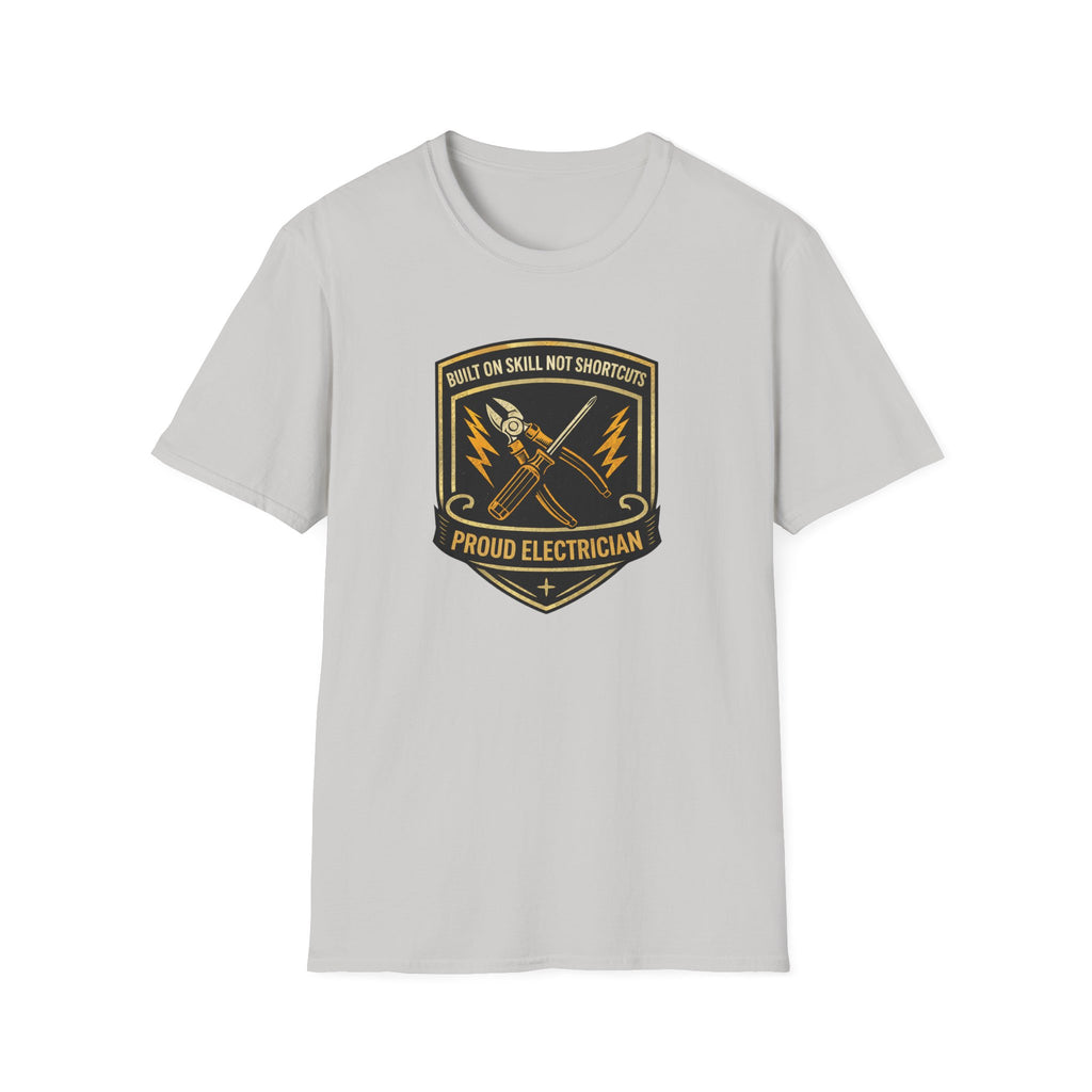 Built On Skill Not Shortcuts Proud Electrician T-Shirt